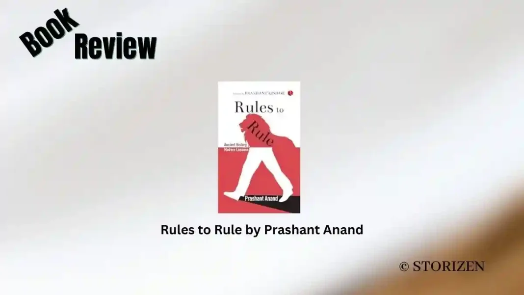 Rules to Rule by Prashant Anand Book Review Storizen