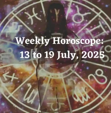 Weekly Horoscope 13 to 19 July, 2025