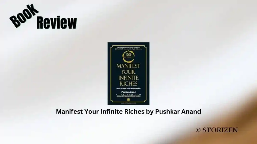 Manifest Your Infinite Riches by Pushkar Anand Book Review Storizen