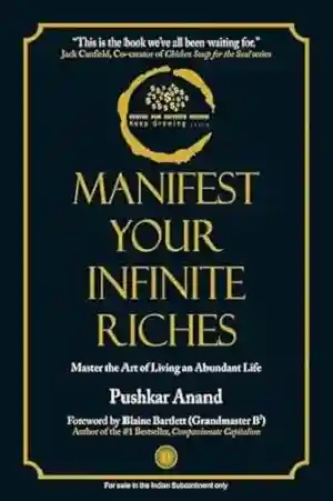 Manifest Your Infinite Riches by Pushkar Anand