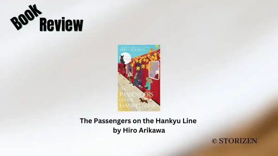The Passengers on the Hankyu Line by Hiro Arikawa Book Review Storizen