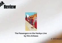 Book Review: ‘The Passengers on the Hankyu Line’ by Hiro Arikawa and Allison Markin Powell The Passengers on the Hankyu Line by Hiro Arikawa Book Review Storizen