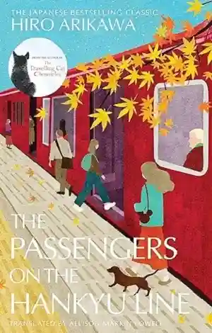 The Passengers on the Hankyu Line by Hiro Arikawa