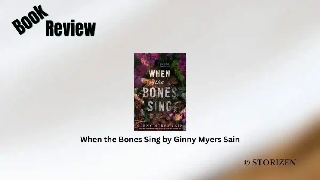 When the Bones Sing by Ginny Myers Sain Book Review Storizen When the Bones Sing by Ginny Myers Sain Book Review Storizen