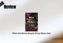 When the Bones Sing by Ginny Myers Sain Book Review Storizen