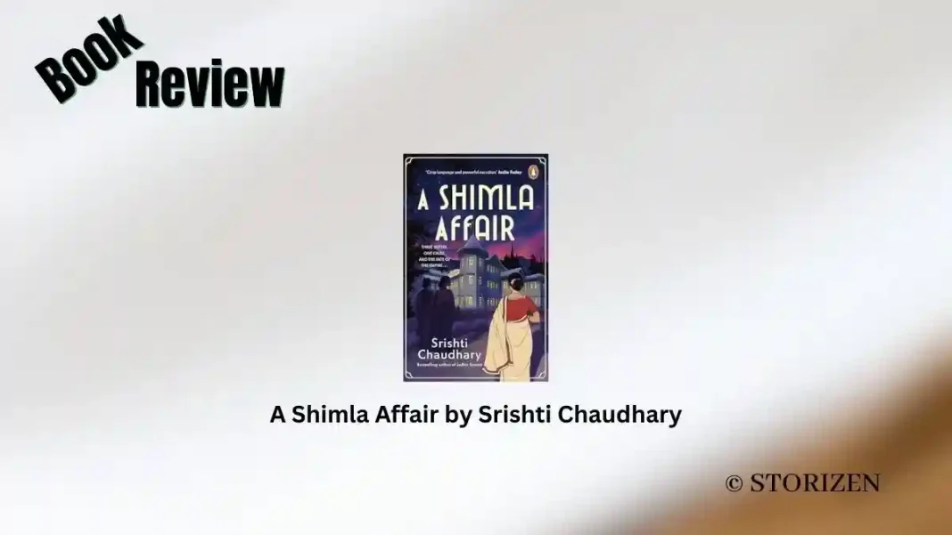 A Shimla Affair by Srishti Chaudhary Book Review Storizen