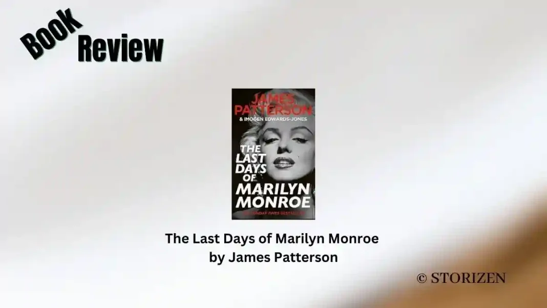 The Last Days of Marilyn Monroe by James Patterson Book Review Storizen