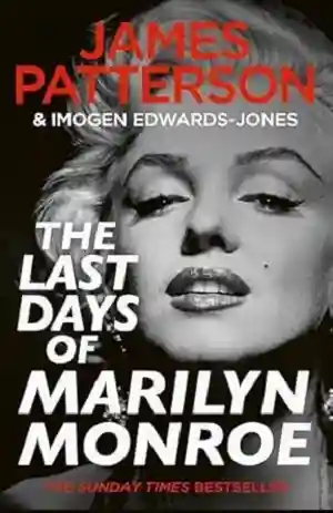 The Last Days of Marilyn Monroe by James Patterson