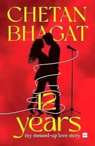 12 Years by Chetan Bhagat