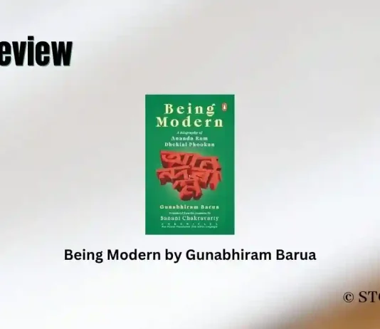 Being Modern by Gunabhiram Barua Book Review Storizen
