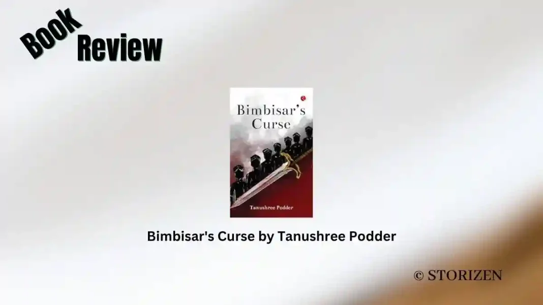Bimbisar's Curse by Tanushree Podder Book Review Storizen