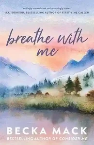 Breathe With Me by Becka Mack