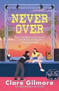 Never Over by Clare Gilmore