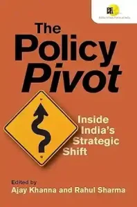 The Policy Pivot by Ajay Khanna, Rahul Sharma