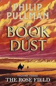 The Rose Field by Philip Pullman