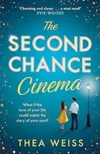 The Second Chance Cinema by Thea Weiss