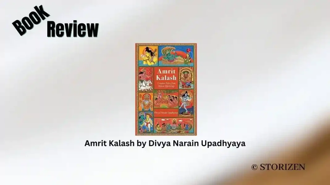 Amrit Kalash by Divya Narain Upadhyaya Book Review Storizen