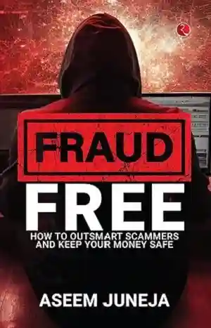 Fraud Free by Aseem Juneja