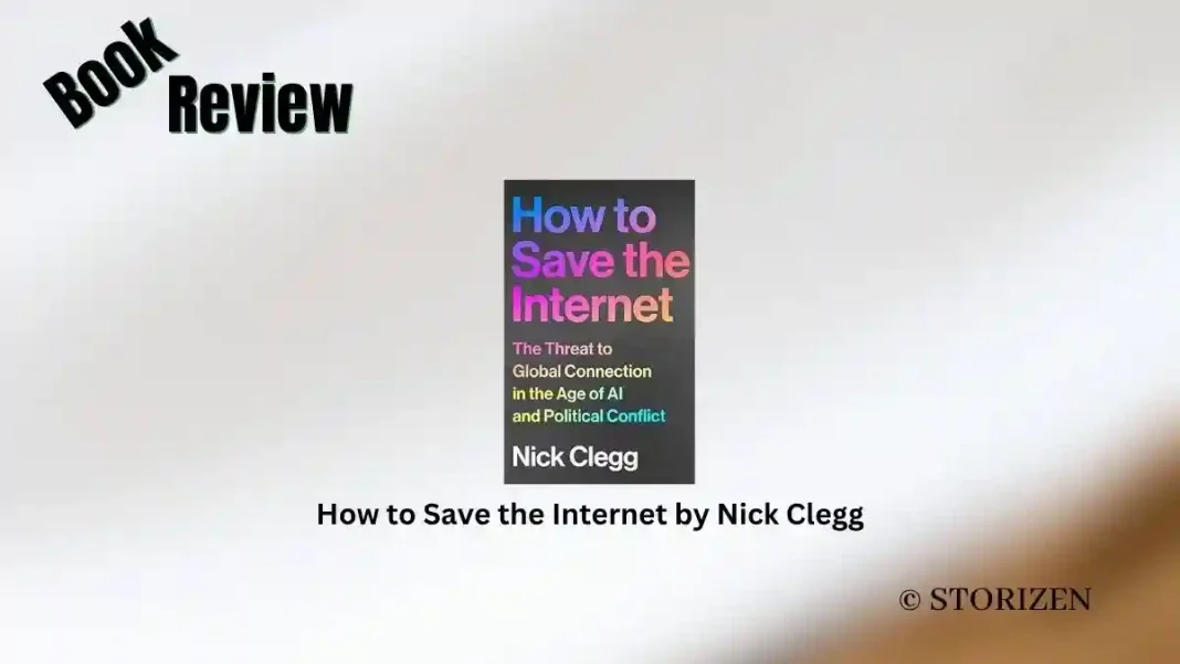 How to Save the Internet by Nick Clegg Book Review Storizen