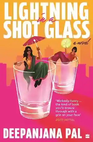 Lightning in a Shot Glass by Deepanjana Pal