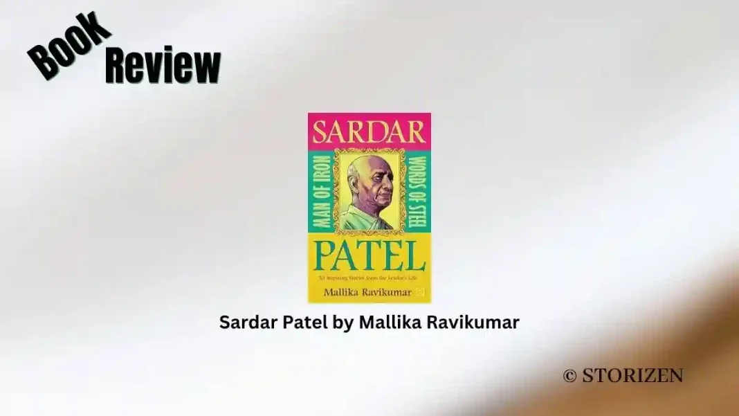 Sardar Patel by Mallika Ravikumar Book Review Storizen Sardar Patel by Mallika Ravikumar Book Review Storizen