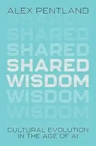 Shared Wisdom by Alex Pentland