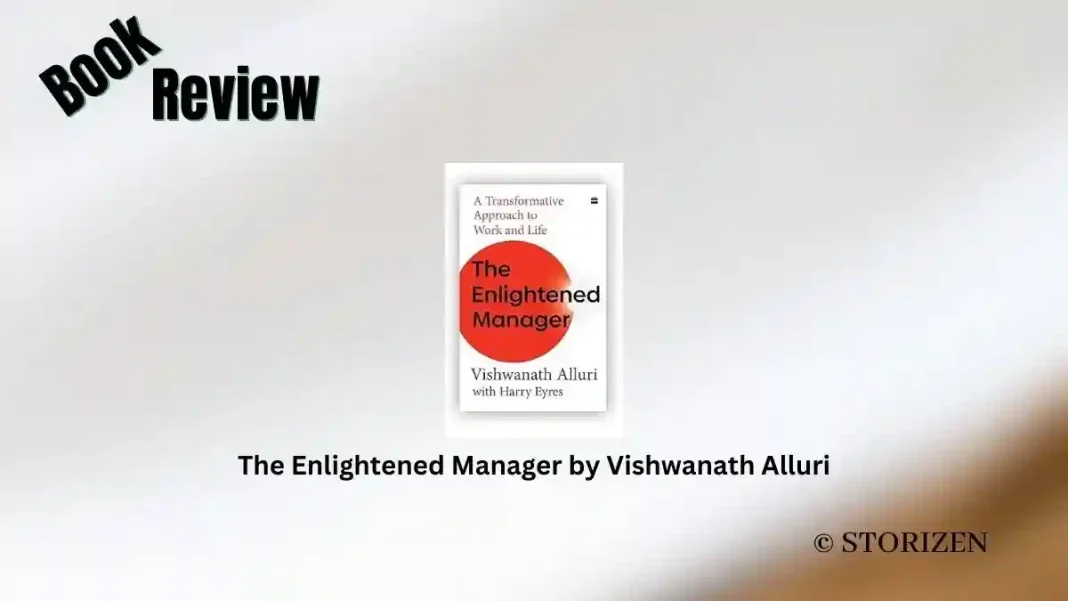 The Enlightened Manager by Vishwanath Alluri Book Review Storizen