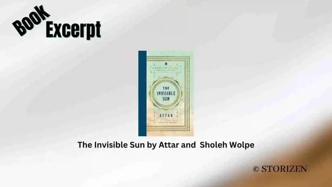 The Invisible Sun by Attar and Sholeh Wolpe Book Excerpt Storizen