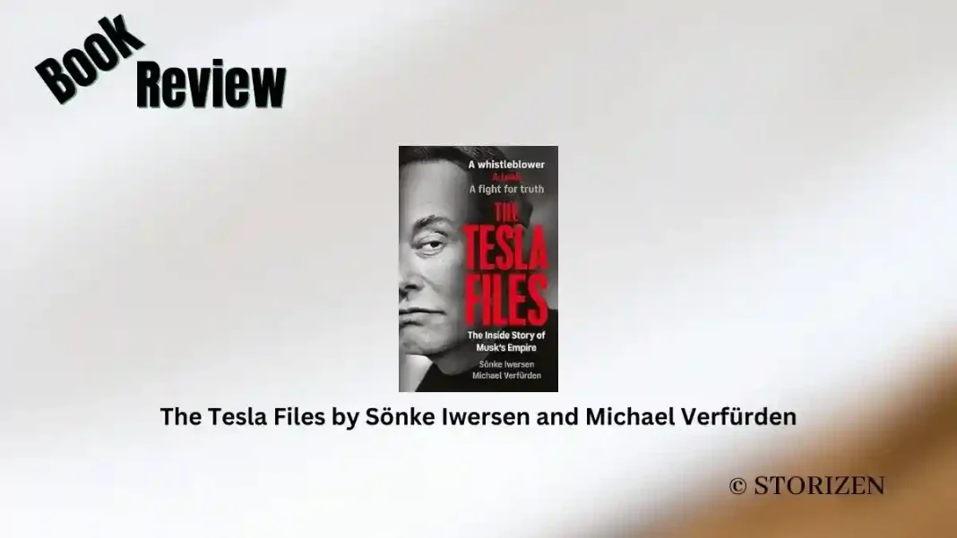 The Tesla Files by Sönke Iwersen and Michael Verfürden Book Review Storizen