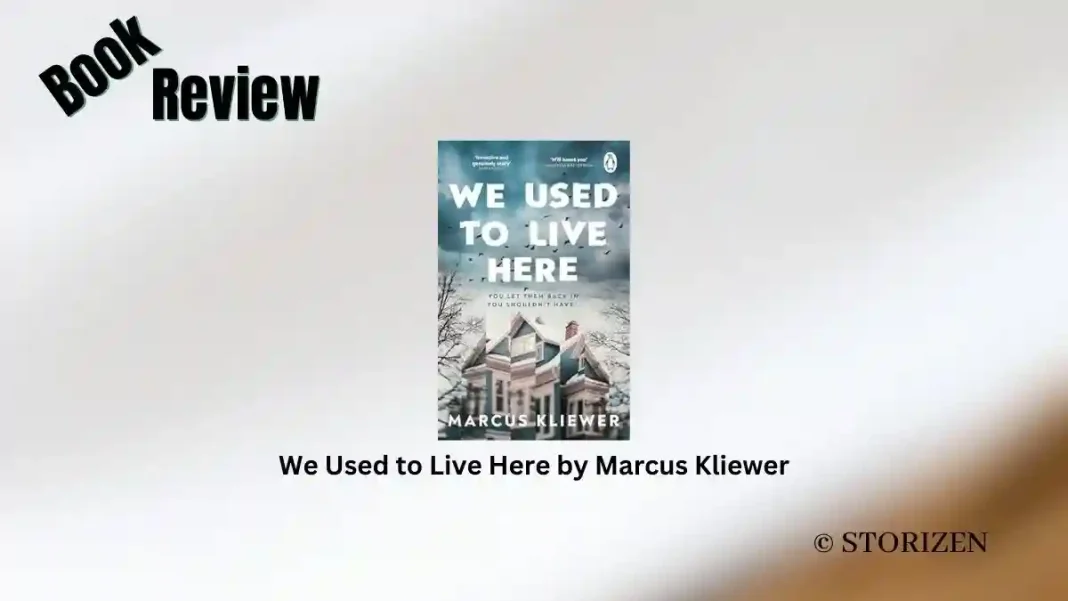 We Used to Live Here by Marcus Kliewer Book Review Storizen