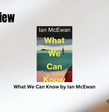 What We Can Know by Ian McEwan Book Review Storizen