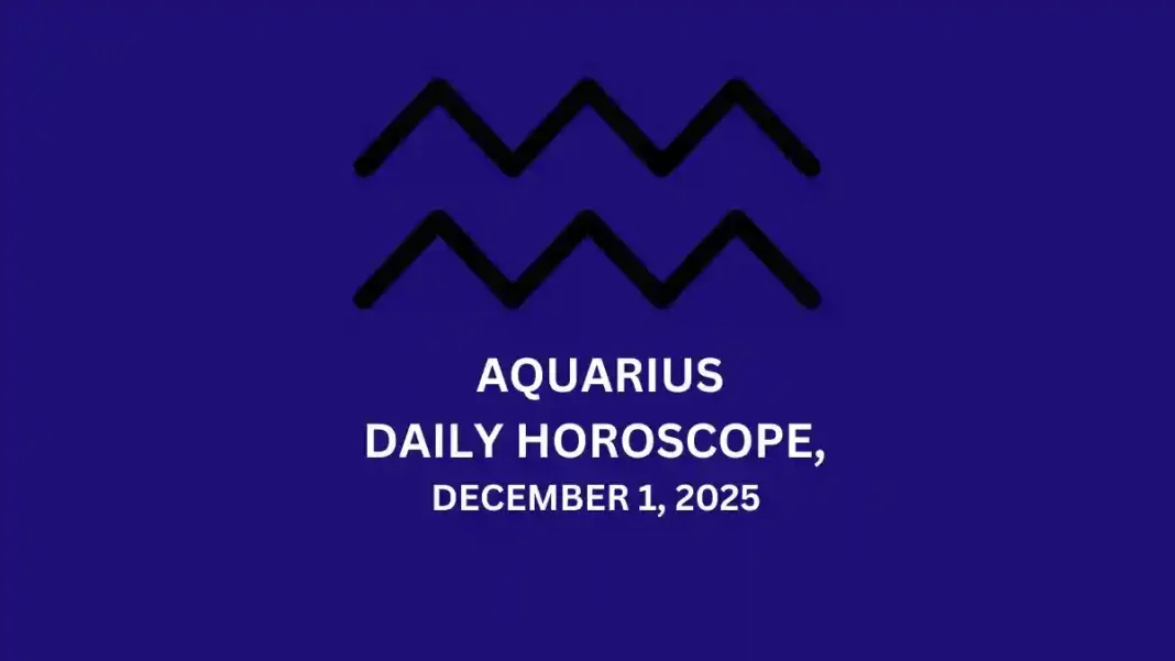 Aquarius Daily Horoscope December 1