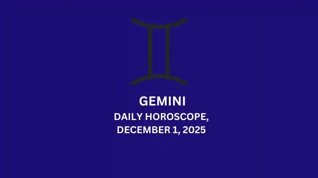 Gemini Daily Horoscope December 1 Gemini Daily Horoscope December 1