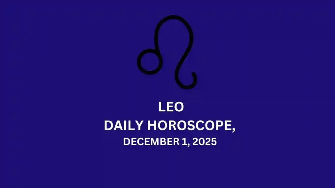Leo Daily Horoscope December 1 Leo Daily Horoscope December 1
