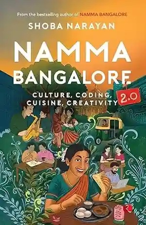 Namma Bangalore 2.0 by Shoba Narayan