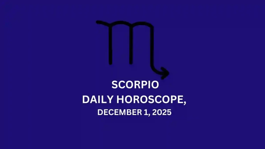 Scorpio Daily Horoscope December 1 Scorpio Daily Horoscope December 1