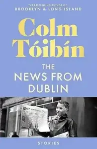 The News from Dublin by Colm Tóibín