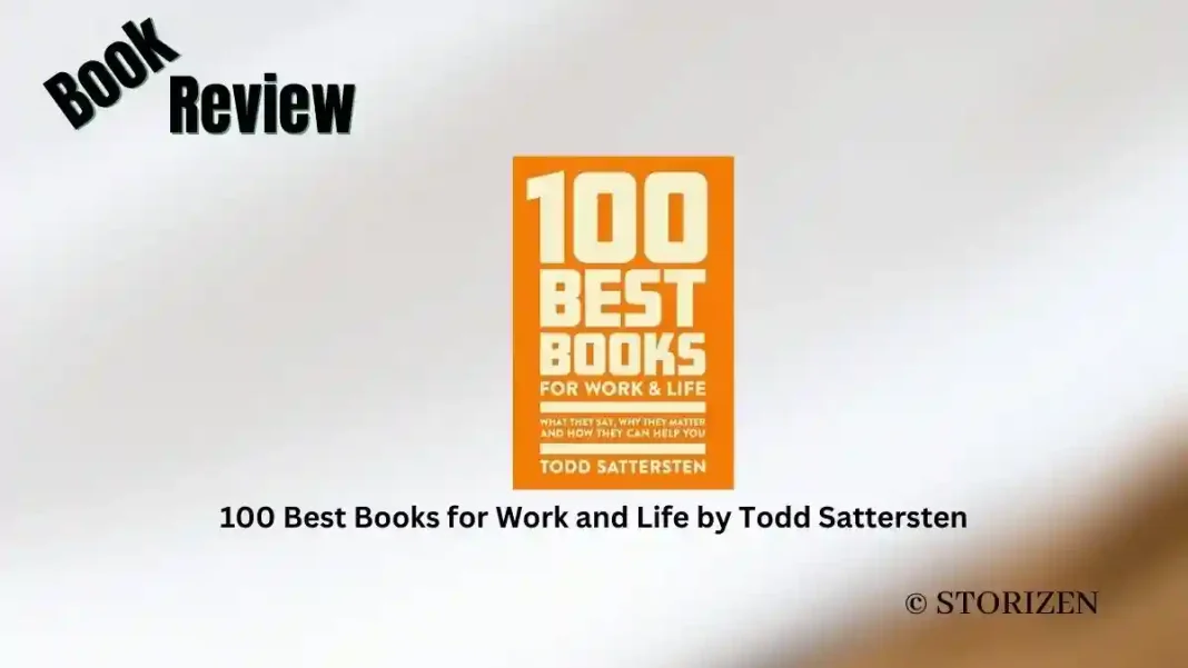 100 Best Books for Work and Life by Todd Sattersten Book Review Storizen