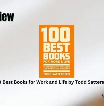 Book Review: ‘100 Best Books for Work and Life’ by Todd Sattersten 100 Best Books for Work and Life by Todd Sattersten Book Review Storizen