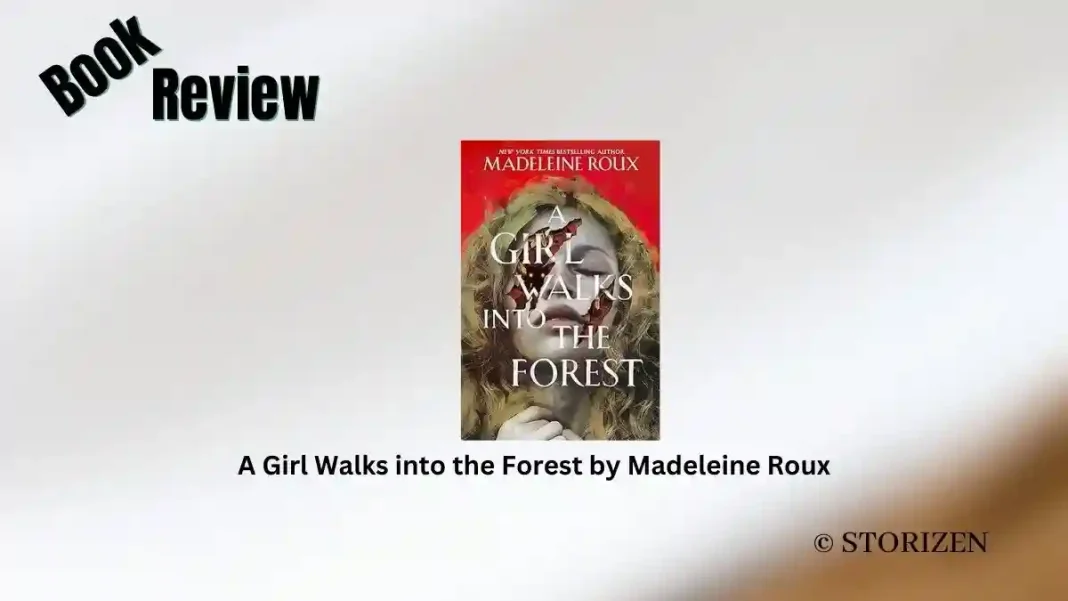 A Girl Walks into the Forest by Madeleine Roux Book Review Storizen
