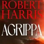 Agrippa by Robert Harris