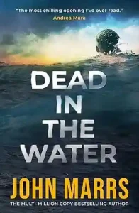 Dead in the Water by John Marrs