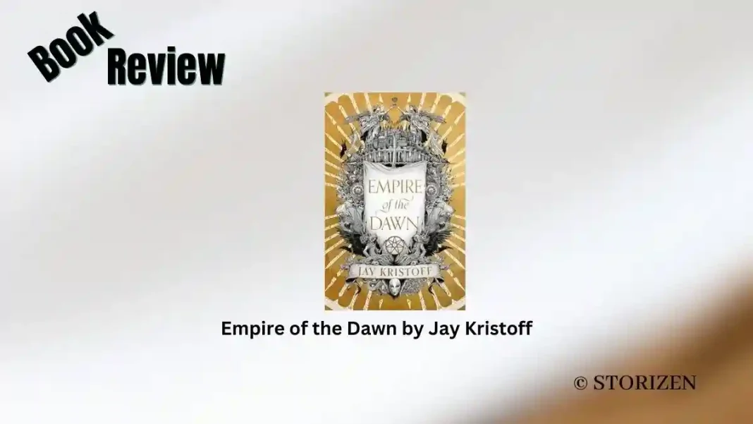 Empire of the Dawn by Jay Kristoff Book Review Storizen Empire of the Dawn by Jay Kristoff Book Review Storizen
