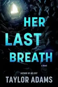 Her Last Breath by Taylor Adams