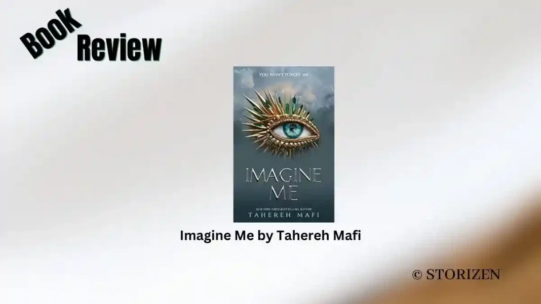 Imagine Me by Tahereh Mafi Book Review Storizen Imagine Me by Tahereh Mafi Book Review Storizen