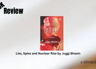 Lies, Spies and Nuclear Rise by Juggi Bhasin Book Review Storizen