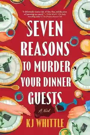 Seven Reasons to Murder Your Dinner Guests by K. J. White USA Cover