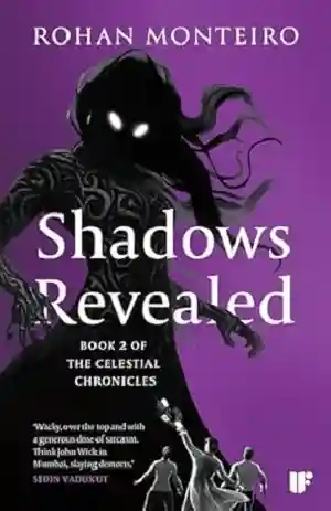 Shadows Revealed by Rohan Monteiro