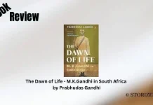 Book Review: ‘The Dawn of Life – M.K.Gandhi in South Africa’ by Prabhudas Gandhi The Dawn of Life - M.K.Gandhi in South Africa by Prabhudas Gandhi Book Review Storizen