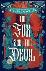 The Fox and the Devil by Kiersten White